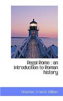 Regal Rome: An Introduction to Roman History: An Introduction to Roman History