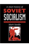 A Short History Of Soviet Socialism