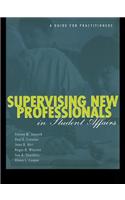 Supervising New Professionals in Student Affairs