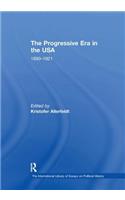 The Progressive Era in the USA: 1890–1921