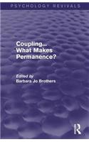 Coupling... What Makes Permanence? (Psychology Revivals)