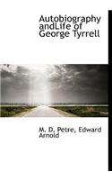 Autobiography Andlife of George Tyrrell