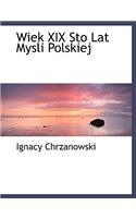 Wiek XIX Sto Lat Mysli Polskiej