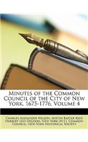 Minutes of the Common Council of the City of New York, 1675-1776, Volume 4