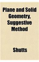 Plane and Solid Geometry, Suggestive Method: (English)