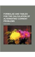 Formulae and Tables for the Calculation of Alternating Current Problems