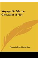 Voyage De Mr. Le Chevalier (1785)