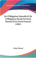 de L'Obligation Naturelle Et de L'Obligation Morale En Droit Romain Et En Droit Francais (1862)