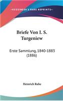 Briefe Von I. S. Turgeniew