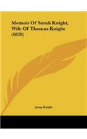 Memoir of Sarah Knight, Wife of Thomas Knight (1829)