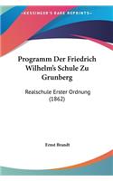 Programm Der Friedrich Wilhelm's Schule Zu Grunberg