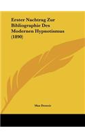 Erster Nachtrag Zur Bibliographie Des Modernen Hypnotismus (1890)