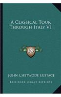 A Classical Tour Through Italy V1: (English)