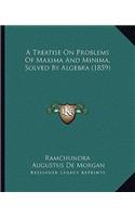 Treatise on Problems of Maxima and Minima, Solved by Algebra (1859)