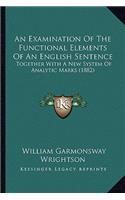 Examination of the Functional Elements of an English Sentence