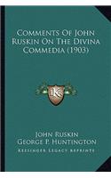 Comments of John Ruskin on the Divina Commedia (1903)