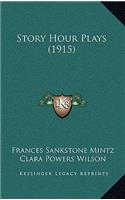 Story Hour Plays (1915)