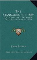 The Stannaries ACT, 1869: Edited with Notes Explanatory of Its Several Sections (1873)