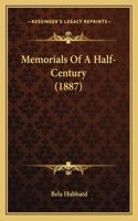 Memorials Of A Half-Century (1887)