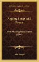 Angling Songs And Poems