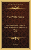 Precis D'Un Memoire: Sur La Determination De Quelques Epoques De La Nature Par Les Produits Des Volcans (1779)