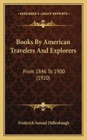Books By American Travelers And Explorers