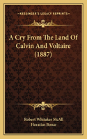 Cry From The Land Of Calvin And Voltaire (1887)