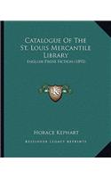 Catalogue Of The St. Louis Mercantile Library: English Prose Fiction (1892)(English)