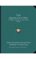 The Queen Of A Day