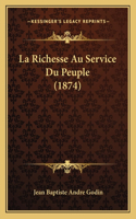 Richesse Au Service Du Peuple (1874)