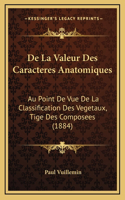 De La Valeur Des Caracteres Anatomiques