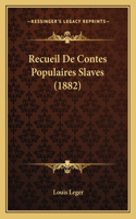 Recueil De Contes Populaires Slaves (1882): (French)