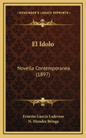 El Idolo: Novella Contemporanea (1897)