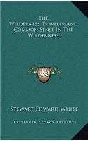 The Wilderness Traveler And Common Sense In The Wilderness