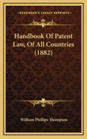 Handbook Of Patent Law, Of All Countries (1882)