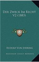 Der Zweck Im Recht V2 (1883): (German)