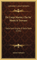 De Corpi Marini, Che Su' Monti Si Trovano