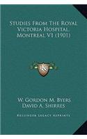 Studies From The Royal Victoria Hospital, Montreal V1 (1901)