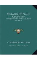 Syllabus Of Plane Geometry: Corresponding To Euclid, Book 1-6 (1905)