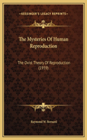 Mysteries Of Human Reproduction: The Ovist Theory Of Reproduction (1959)