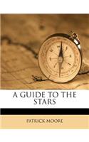 A Guide to the Stars
