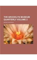 The Brooklyn Museum Quarterly Volume 2