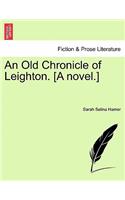 Old Chronicle of Leighton. [A Novel.]