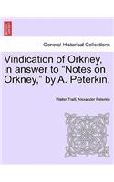 Vindication of Orkney, in Answer to Notes on Orkney, by A. Peterkin.