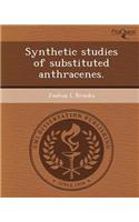 Synthetic Studies of Substituted Anthracenes