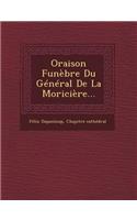 Oraison Funebre Du General de La Moriciere...