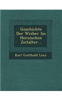 Geschichte Der Weiber Im Heroischen Zeitalter...