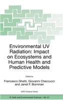 Environmental UV Radiation: Impact on Ecosystems and Human Health and Predictive Models: Proceedings of the NATO Advanced Study Institute on Environmental UV Radiation: Impact on Ecosystems and Human Health and Predictive Models Pisa, Italy, June 2