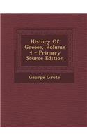 History of Greece, Volume 4 - Primary Source Edition