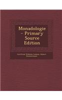 Monadologie - Primary Source Edition